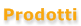 Prodotti