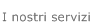 I nostri servizi