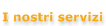 I nostri servizi